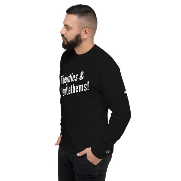 Theydies & Gentlethems! Champion Long Sleeve Shirt - Image 3