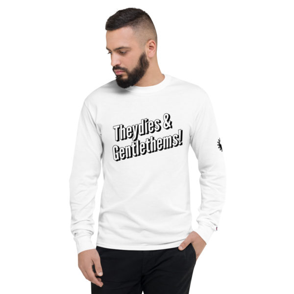 Theydies & Gentlethems! Champion Long Sleeve Shirt - Image 5